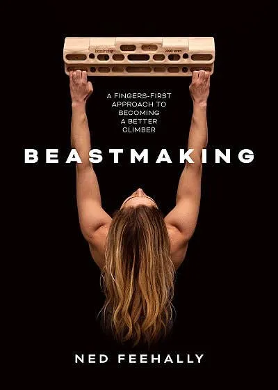 Beastmaker Beastmaking: A fingers-first approach to becoming a better climber - Libro Beastmaking: A fingers-first approach to b